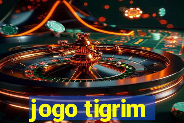 jogo tigrim